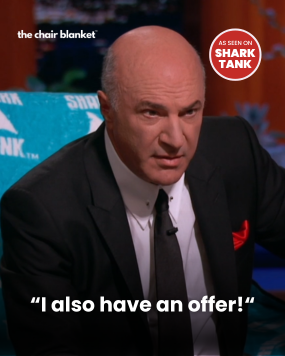 Kevin "Mr. Wonderful" O'Leary said "I also have an offer" to Chris and Tiffany McCasland about The Chair Blanket on Shark Tank on ABC.